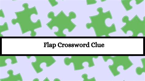 flap crossword clue